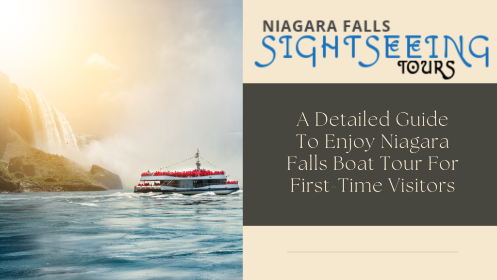 A Detailed Guide To Enjoy Niagara Falls Boat Tour For First-Time Visitors